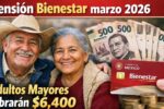 Pensión Bienestar marzo 2026: adultos mayores cobrarán $6,400, consulta requisitos y fechas de pago
